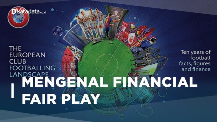 Mengenal Financial Fair Play yang Dijatuhi UEFA Ke PSG, AC Milan, Dkk ...